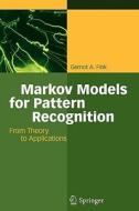 Markov Models For Pattern Recognition di Gernot A. Fink edito da Springer-verlag Berlin And Heidelberg Gmbh & Co. Kg
