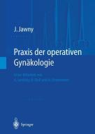 Praxis der operativen Gynäkologie di Johannes Jawny edito da Springer Berlin Heidelberg