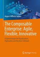 The Composable Enterprise: Agile, Flexible, Innovative di August-Wilhelm Scheer edito da Springer Fachmedien Wiesbaden