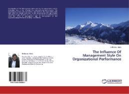 The Influence Of Management Style On Organizational Performance di Willimina Netia edito da LAP Lambert Academic Publishing