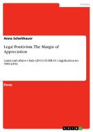 Legal Positivism. The Margin Of Appreciation di Anna Scheithauer edito da Grin Publishing