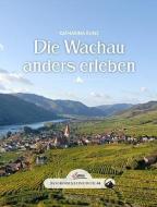 Das große kleine Buch: Die Wachau erleben di Katharina Kunz edito da Servus