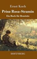 Prinz Rosa-Stramin di Ernst Koch edito da Henricus - Edition Deutsche Klassik GmbH, Berlin