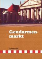 Gendarmenmarkt di Doris Raithel edito da Books on Demand
