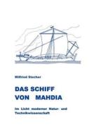 Das Schiff Von Mahdia Im Licht Moderner Natur- Und Technikwissenschaft di Wilfried Stecher edito da Books On Demand