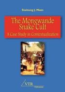 The Mongwande Snake Cult di Sveinung Johnson Moen edito da Vtr Publications