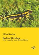 Brehms Tierleben di Alfred Brehm edito da Vero Verlag