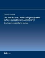 Der Einfluss von Länderratingereignissen auf den europäischen Aktienmarkt di Denise Erhardt edito da TUDpress Verlag der Wissenschaften GmbH