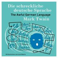 Die schreckliche deutsche Sprache di Mark Twain edito da Favoritenpresse