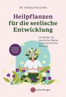 Heilpflanzen für die seelische Entwicklung di Angelika Wucher edito da Nymphenburger