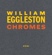 Chromes (2022) di William Eggleston edito da Steidl GmbH & Co.OHG