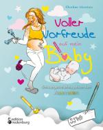 Voller Vorfreude auf mein Baby: Schwangerschaftstagebuch zum Ausmalen di Charline Alcantara edito da Edition Riedenburg E.U.