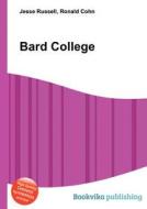 Bard College di Jesse Russell, Ronald Cohn edito da Book on Demand Ltd.