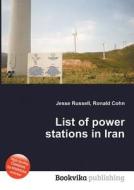 List Of Power Stations In Iran edito da Book On Demand Ltd.