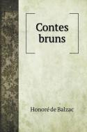 Contes bruns di Honoré de Balzac edito da Book on Demand Ltd.
