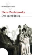 DOS Veces Anica di Elena Poniatowska edito da PLANETA PUB