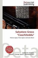 Salvatore Greco "Ciaschiteddu" edito da Betascript Publishing