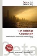 Tan Holdings Corporation edito da Betascript Publishing