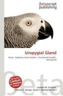 Uropygial Gland edito da Betascript Publishing