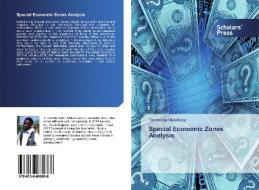 Special Economic Zones Analysis di Tinotenda Mukabeta edito da SPS