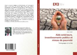 Aide extérieure, investissements publics et niveau de pauvreté di Alimi Ahmed edito da Editions universitaires europeennes EUE