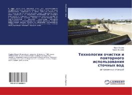 Tehnologii ochistki i powtornogo ispol'zowaniq stochnyh wod di Marat Kariew, Nurzat Karaewa edito da LAP LAMBERT Academic Publishing
