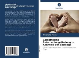 Gemeinsame Entscheidungsfindung in Kenntnis der Sachlage di Kiwanuka Frank edito da Verlag Unser Wissen