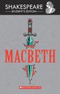 SHAKESPEARE READERS: MACBETH di SHAKESPEARE,WILLIAM edito da LIGHTNING SOURCE UK LTD