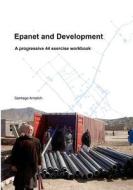 Epanet and Development: A Progressive 44 Exercise Workbook di Santiago Arnalich edito da Arnalich. Water and Habitat