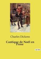 Cantique de Noël en Prose di Charles Dickens edito da Culturea