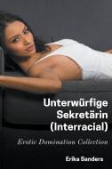 Unterwürfige Sekretärin (Interracial) di Erika Sanders edito da Erika Sanders