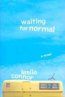 Waiting for Normal di Leslie Connor edito da Katherine Tegen Books
