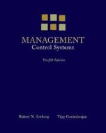 Management Control Systems di Vijay Govindarajan, Robert N. Anthony edito da McGraw-Hill Education - Europe