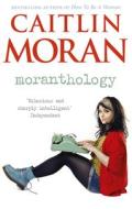 Moranthology di Caitlin Moran edito da Ebury Publishing