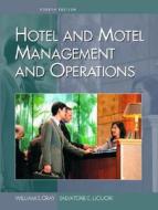 Hotel And Motel Management And Operations di William S. Gray, Salvatore C. Ligouri edito da Pearson Education (us)