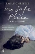 No Safe Place di Emily Christie edito da Penguin Books Ltd