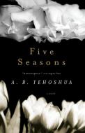 Five Seasons di A. B. Yehoshua edito da HARVEST BOOKS