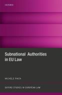 Subnational Authorities in EU Law di Mich¿ Finck edito da OUP Oxford