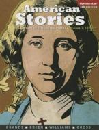 American Stories di H. W. Brands, Timothy H. Breen, R. Hal Williams, Ariela J. Gross edito da Pearson Education (us)