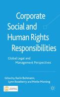 Corporate Social and Human Rights Responsibilities di K. Buhmann edito da Palgrave Macmillan
