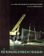The Destruction of Tilted Arc di Clara Weyergraf-Serra, Martha Buskirk edito da MIT Press Ltd