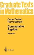 Commutative Algebra I di Pierre Samuel, Oscar Zariski edito da Springer New York