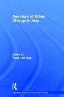Directors of Urban Change in Asia edito da Taylor & Francis Ltd