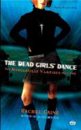 The Dead Girls' Dance di Rachel Caine edito da PUT