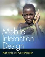 Mobile Interaction Design di Matt Jones, Gary Marsden edito da John Wiley and Sons Ltd