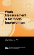 Work Measurement and Methods Improvement di Aft edito da John Wiley & Sons