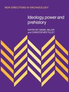 Ideology, Power and Prehistory di Daniel Miller, Christopher Tilley edito da Cambridge University Press