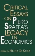 Critical Essays on Piero Sraffa's Legacy in Economics di Heinz D. Kurz edito da Cambridge University Press