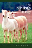 The Nihilist's Holiday di T. J. Simoneaux edito da AUTHORHOUSE