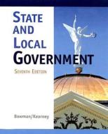 State And Local Government di Ann O'M. Bowman, Richard C. Kearney edito da Cengage Learning, Inc